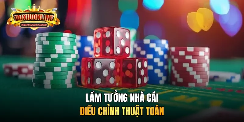 Lầm tưởng nhà cái điều chỉnh thuật toán